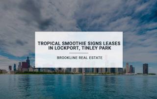 Tropical Smoothie Signs Leases in Lockport
