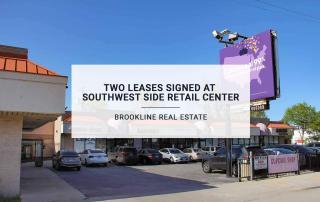 Two Leases Signed at Southwest Side Retail Center