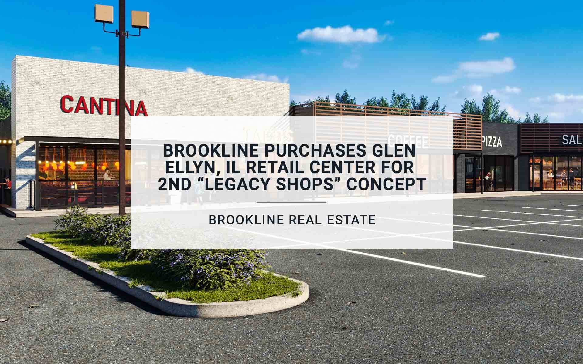 Brookline Purchases Glen Ellyn | Brookline LLC